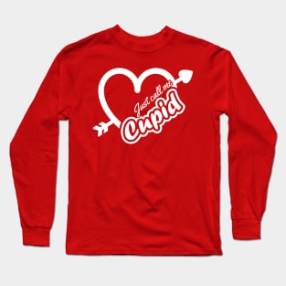 Just Call Me Cupid, Valentine's Day Cupid, Love Gift, Heart Valentine, Funny Cupid Gift, Love Cupid Long Sleeve T-Shirt